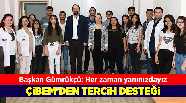 ÇİBEM'den üniversite adayları için tercih desteği