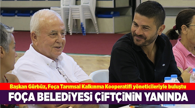 FOÇA BELEDİYESİ ÇİFTÇİNİN YANINDA