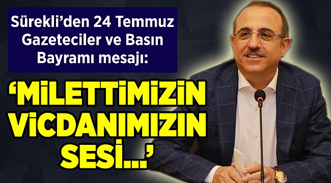 Gazeteciler ve Basın Bayramı mesajı