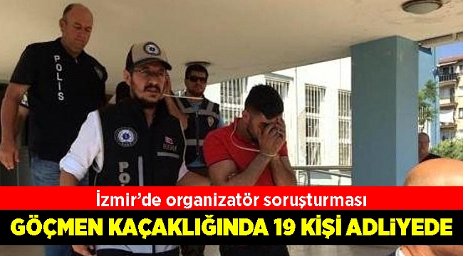 Göçmen kaçakçılığında 19 kişi adliyede