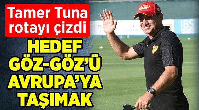 Göztepe'de Tuna rotayı çizdi