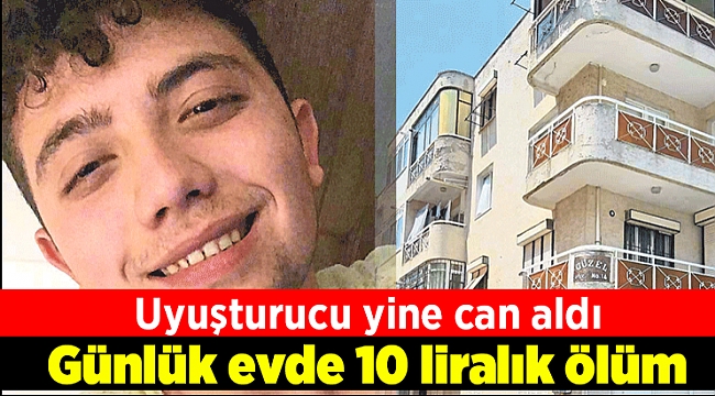 Günlük evde 10 liralık ölüm