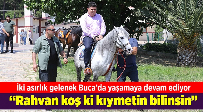 İki asırlık gelenek Buca’da yaşamaya devam ediyor