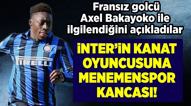 Inter'in kanat oyuncusuna Menemenspor kancası!