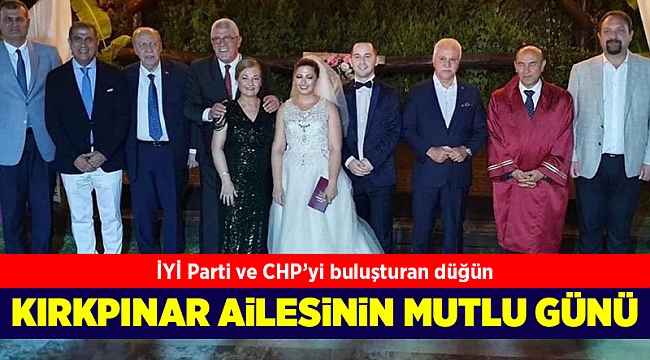 İYİ Parti İl Başkanı Kırkpınar'ın mutlu günü