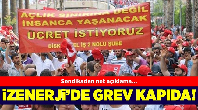 İZENERJİ'de grev kapıda!