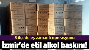 İzmir'de etil alkol operasyonu