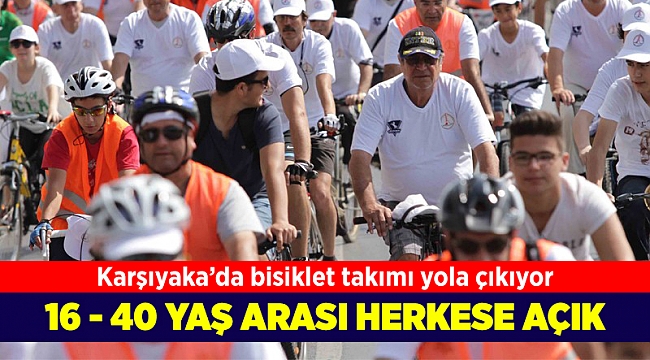 Karşıyaka’da bir ilk: Bisiklet takımı yola çıkıyor