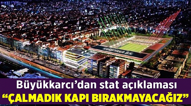 Karşıyaka Stadı'nda yeni gelişme!
