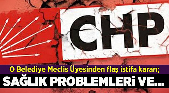 O Belediye Meclis Üyesinden flaş istifa kararı;Sağlık problemleri ve iş yoğunluğu sebebiyle...
