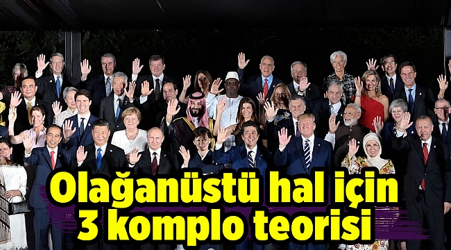Olağanüstü hal için 3 komplo teorisi