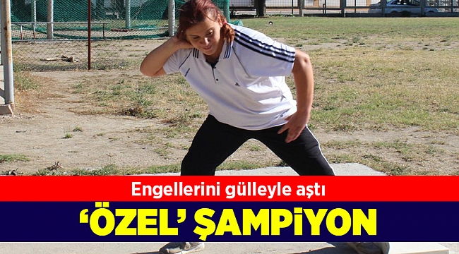 Özel' şampiyon