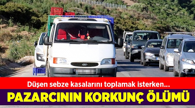 Pazarcının korkunç ölümü