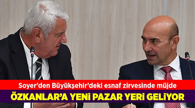 Soyer'den Büyükşehir’deki esnaf zirvesinde müjde