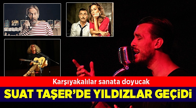 Suat Taşer’de yıldızlar geçidi