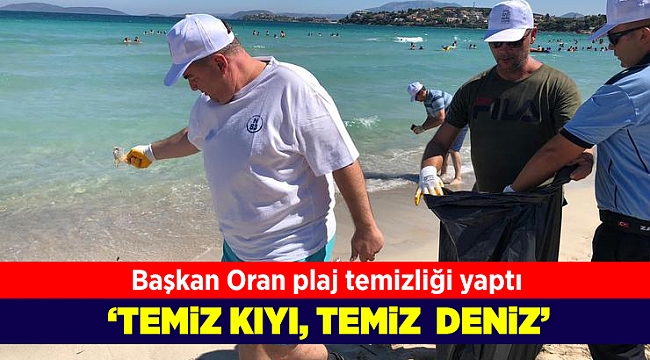 Türkiye’nin En Güzel Halk Plajı İçin Başkan Oran ve Çevre Gönüllüleri Seferber Oldu!