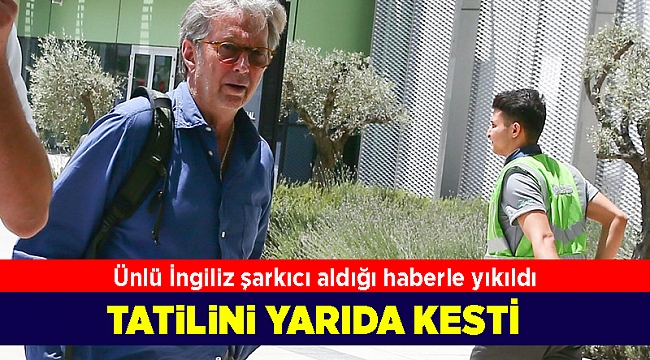 Ünlü İngiliz şarkıcı, Türkiye tatilini yarıda kesti