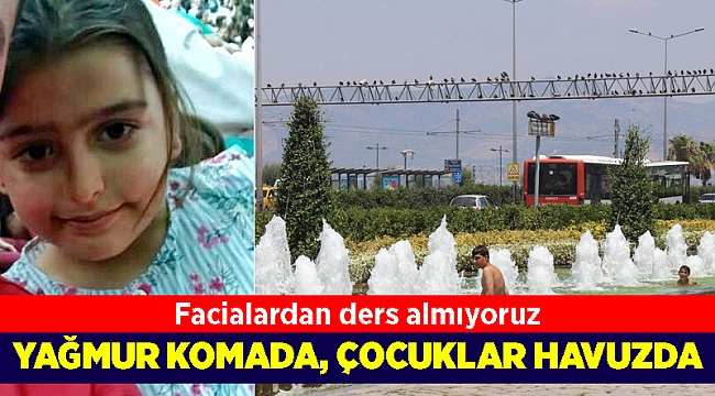 Yağmur yoğun bakımda, çocuklar yine süs havuzunda