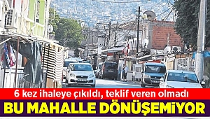 İzmir'in Ege Mahallesi Dönüşemiyor!