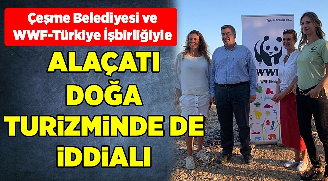 ALAÇATI DOĞA TURİZMİNDE DE İDDİALI