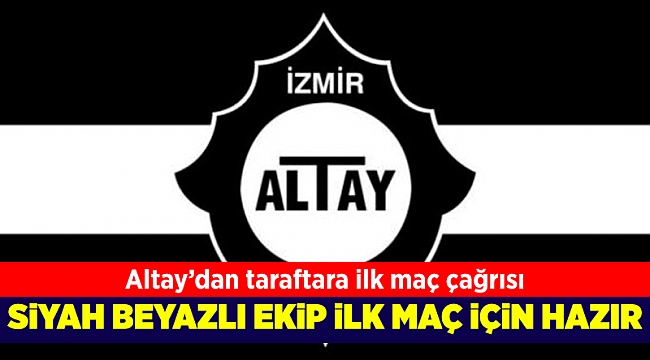 Altay'dan taraftara ilk maç çağrısı