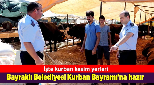 Bayraklı Belediyesi Kurban Bayramı'na hazır