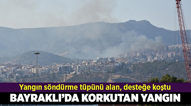 Bayraklı&#039;da orman yangını