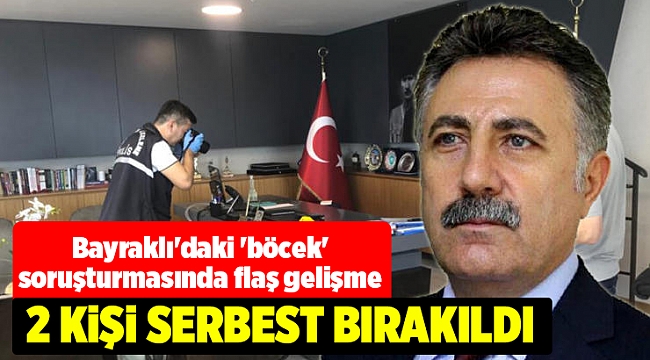 Bayraklı&#039;daki &#039;böcek&#039; soruşturmasında flaş gelişme