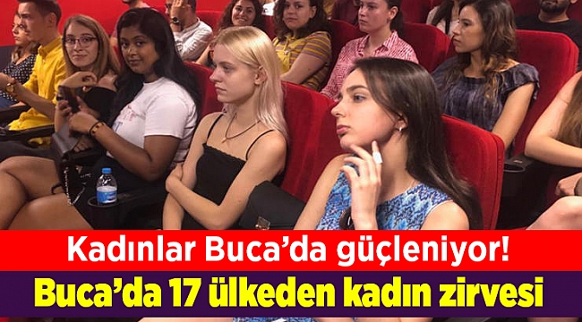 Buca’da 17 ülkeden kadın zirvesi