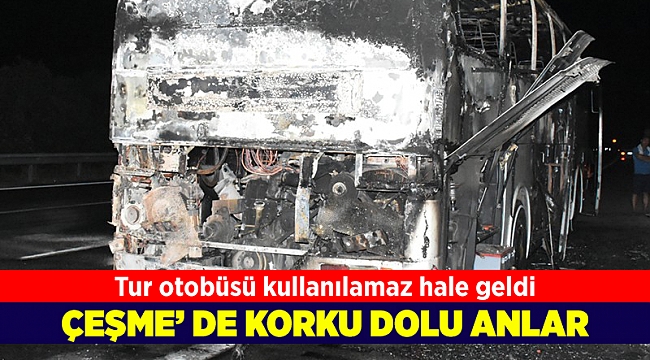 Çeşme&#039;de korku dolu anlar... Tur otobüsü yandı
