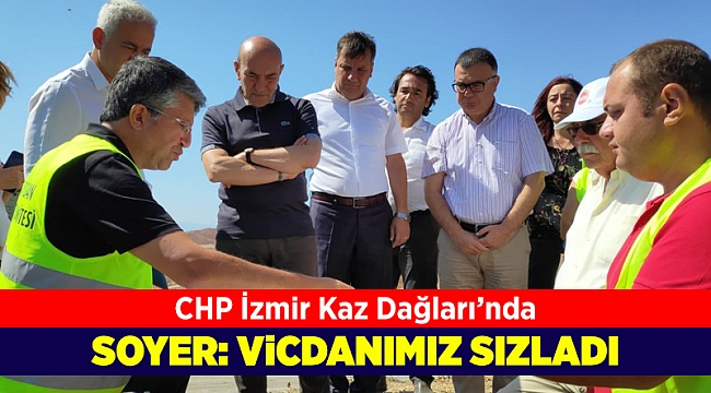 CHP İzmir Kaz Dağları'nda