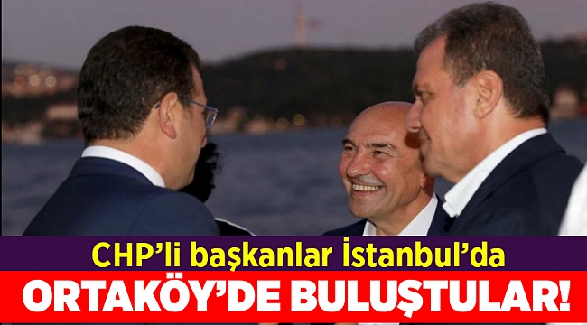 CHP’li başkanlar İstanbul’da