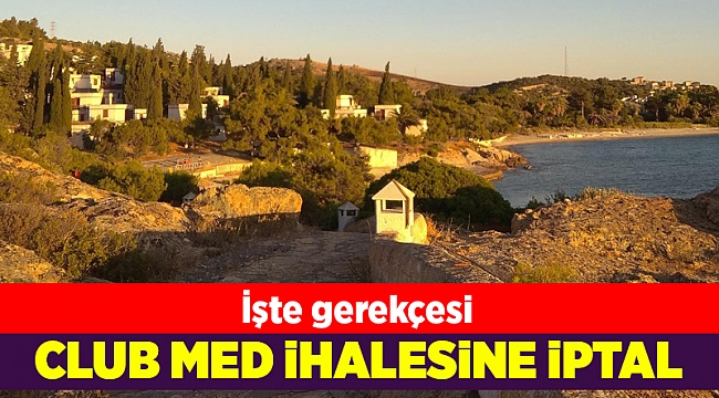 Foça tatil köyü ihalesi iptal edildi