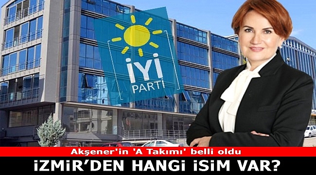 İYİ Parti'de Akşener'in 'A Takımı' belli oldu: İşte Çıray'ın yeni görevi!