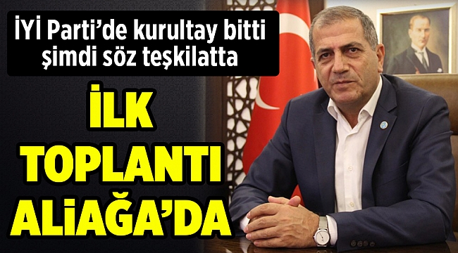 İYİ Parti’de kurultay bitti şimdi söz teşkilatta