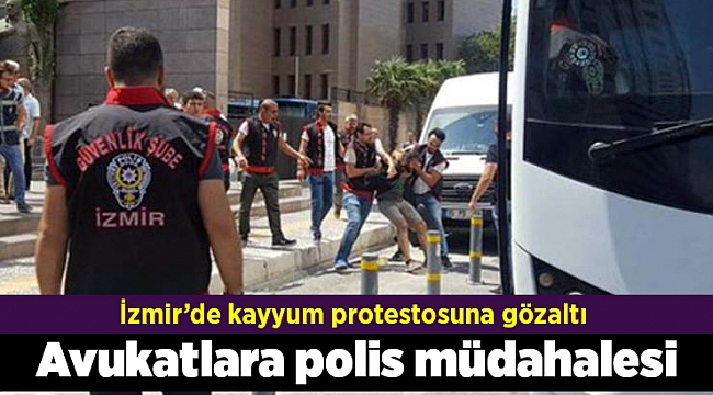 Kayyumları protesto eden avukatlar gözaltına alındı