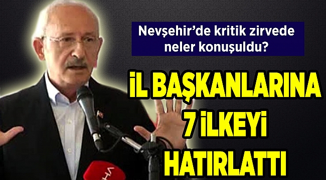 Nevşehir'de kritik zirve: İl başkanlarına 7 ilke hatırlatması
