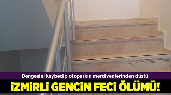 Otoparkın merdivenlerinden düşüp öldü