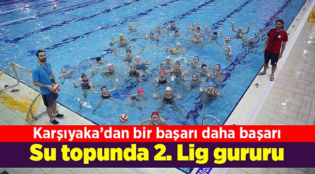 Su topunda 2. Lig gururu