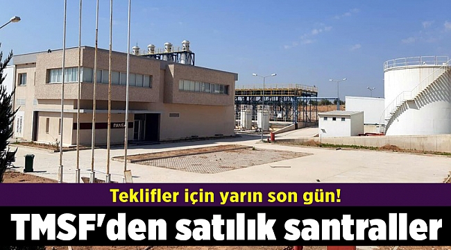 TMSF&#039;den satılık santraller