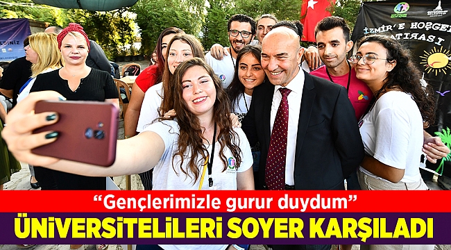 Üniversiteli gençleri Başkan Soyer karşıladı