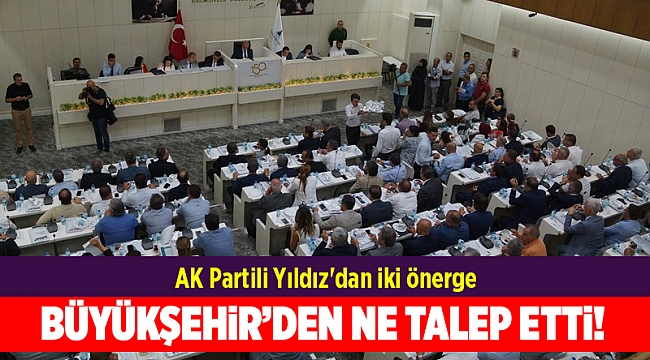 AK Partili Yıldız'dan iki önerge