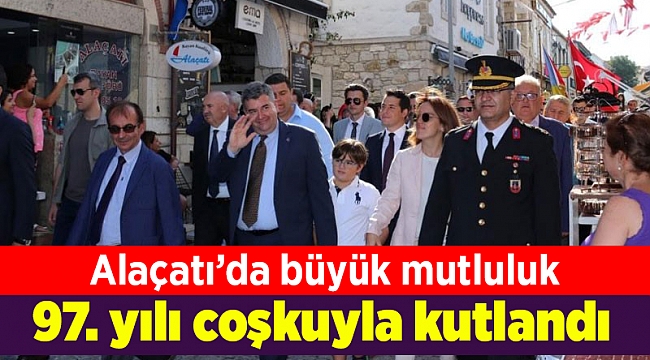 Alaçatı’nın Kurtuluşu’nun 97. yılı coşkuyla kutlandı