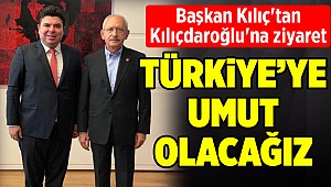 Başkan Kılıç'tan Kılıçdaroğlu'na ziyaret