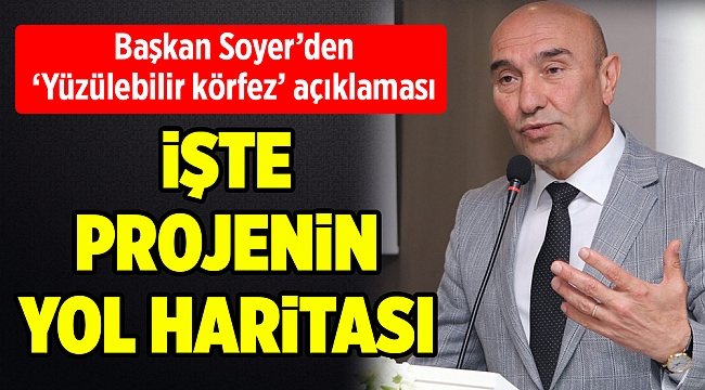 Başkan Soyer’den ‘Yüzülebilir körfez’ açıklaması