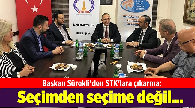 Başkan Sürekli'den STK'lara çıkarma: Seçimden seçime değil...