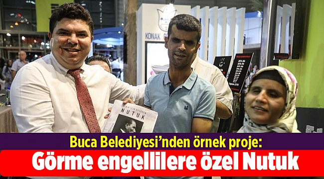 Buca Belediyesi’nden örnek proje: Görme engellilere özel Nutuk