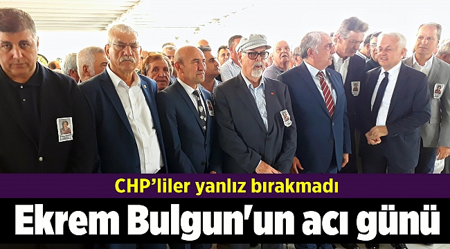 Ekrem Bulgun&#039;un acı günü