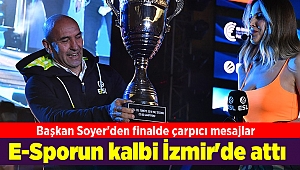 Elektronik sporun kalbi İzmir'de attı, Başkan Soyer'den finalde çarpıcı mesajlar