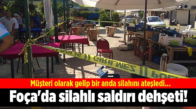 Foça'da silahlı saldırı dehşeti!